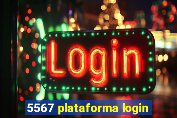 5567 plataforma login